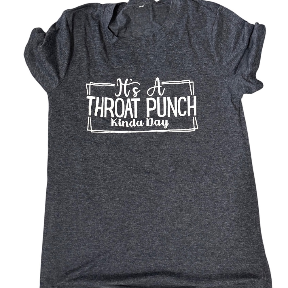 Its‎ A Throat Punch Kinda Day Graphic T-Shirt Gray Shredded Back Distressed Tee